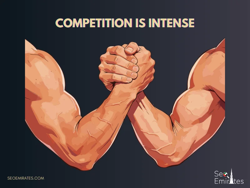 Competition Is Intense