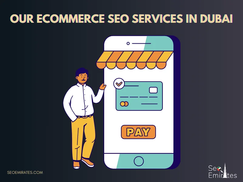 Our Ecommerce SEO Services in Dubai