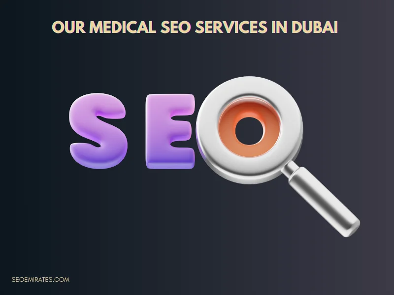 Our Medical SEO Services in Dubai