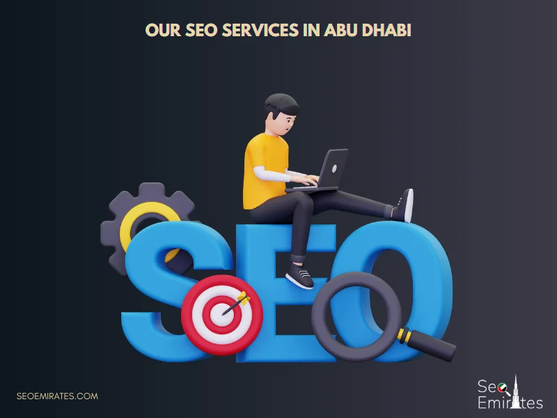 Our SEO Services in Abu Dhabi