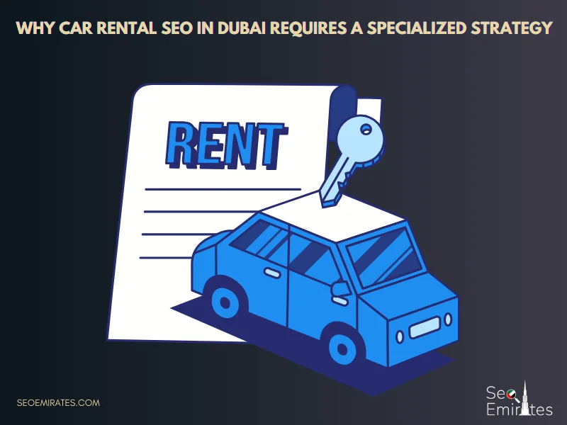 Why Car Rental SEO in Dubai Requires a Specialized Strategy