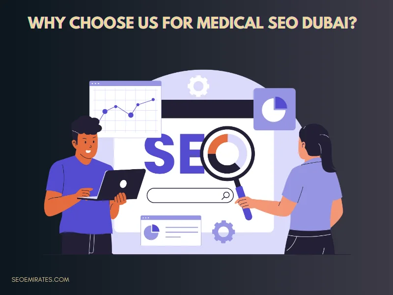 Why Choose Us for Medical SEO Dubai