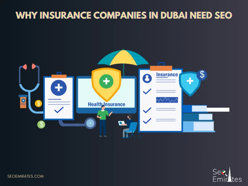 Why Insurance Companies in Dubai Need SEO
