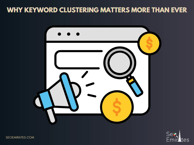 Why Keyword Clustering Matters More Than Ever