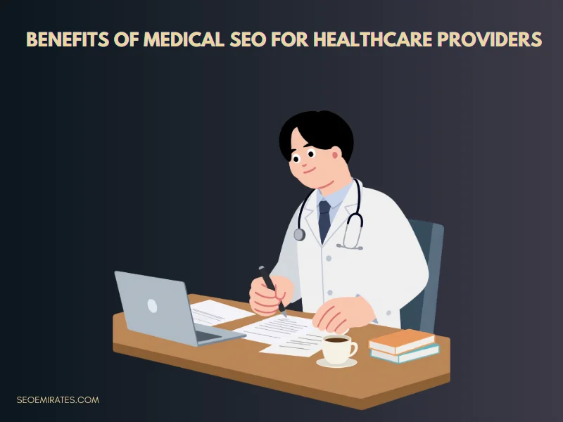 benefits of Medical SEO for Healthcare Providers